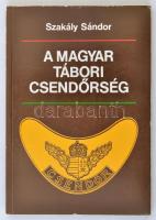 Szakály Sándor: A magyar tábori csendőrség. h.n., 1990, Zrínyi Kiadó. Kiadói papírkötésben.