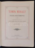 Tompa Mihály összes költeményei. Rendezték barátai: Arany János, Gyulai Pál, Lévay József, és Szász Károly. Budapest, 1870, Méhner Vilmos, 807 p., gazdag szövegközti és egészoldalas képanyaggal illusztrálva. Átkötött kissé kopottas modern félvászon kötés.