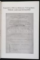 Fejezetek a 150 éves Debrecen-Nyíregyháza-Miskolc vasútvonal történetéből. Szerk.: Csizmadia Tamás, ...
