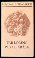 Tar Lőrinc pokoljárása. Középkori magyar víziók. Magyar Ritkaságok. Bp., 1985, Szépirodalmi Könyvkiadó. Kiadói kartonált papírkötés, kiadói papír védőborító. Jó állapotban.