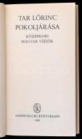 Tar Lőrinc pokoljárása. Középkori magyar víziók. Magyar Ritkaságok. Bp., 1985, Szépirodalmi Könyvkia...