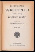 H. Sienkiewicz: Volodijovszki úr. (A kis lovag). Történeti regény. Fordította Szekrényi Lajos. Bp., ...