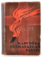 Kapi Béla: Olthatatlan fákyla. Bornemisza Péter élete. Győr, 1942, Baross-nyomda. Uzsaly és Koncz (Harangszó nyomdája). Kiadói kissé kopottas illusztrált papírkötés.