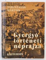 Tarisznyás Márton: Gyergyó történeti néprajza. Bukarest, 1982, Kriterion. Kiadói kemény papírkötés, kiadói papír védőborító, számos fekete-fehér fotóval illusztrálva. Jó állapotban.