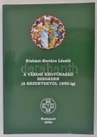 Kisházi-kovács László: A városi kegyuraság Szegeden. (A kezdetektől 1850-ig.) METEM Könyvek 59. Bp., 2006, METEM. Kiadói papírkötés. A szerző által dedikált. Jó állapotban.