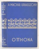 A Magyar Úriasszony Otthona. Szerk.: Szegedy- Maszák Aladárné, Stumpf Károlyné. (Budapest), 1934, A Magyar Asszonyok 4. Könyve, A Magyar Asszonyok Nemzeti Szövetsége kiadása. Kiadói egészvászon kötésben.