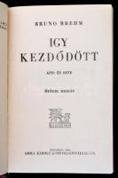 Bruno Brehm két könyve: 
Ez lett a vége. Brest-Litowsktól a békekötésig. Fordította Fenyő László. B...