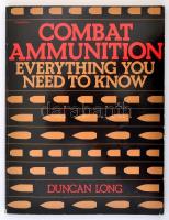 Duncan Long: Combat ammunition. Everything you need to know. Secaucus, 1986, Citadel Press. Kiadói papírkötés, angol nyelven. Jó állapotban./ Paperbinding, in German language.