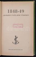 1848-49 a korabeli napilapok tükrében. Összeállította: Bay Ferenc. Officina Könyvtár. Bp., 1943, Off...