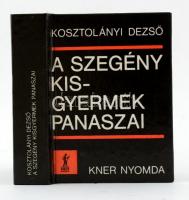 Kosztolányi Dezső: A szegény kisgyermek panaszai. [Gyoma], 1984, Kner Nyomda. Kiadói kartonált papírkötés. Készült 400 példányban. Kereskedelmi forgalomba nem került. Jó állapotban.