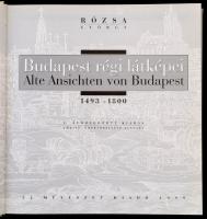 Rózsa György: Budapest régi látképei. 1493-1800. Alte ansichten von Budapest. Budapest, 1999, Új Műv...