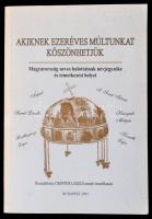 Csontos László (szerk.): Akiknek ezeréves múltunkat köszönhetjük. Magyarország neves halottainak névjegyzéke és temetkezési helyei. Budapest, 2001, Szerzői kiadás. Papírkötésben.