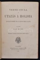 Verne Gyula: Utazás a Holdba. Kilencvenhét óra és husz percz alatt. Fordította Gaal Mózes. Budapest,...