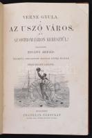 Verne Gyula: Az uszó város. Az ostrom-záron keresztül! Férat eredeti rajzaival. Fordította Zigány Ár...