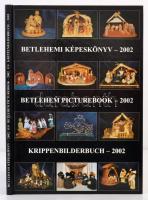 Betlehemi képeskönyv / Bethlehem Picture-Book / Krippenbilderbuch. Bp., 2002, A Magyar Kézművességért Alapítvány. Kartonált papírkötésben, jó állapotban.