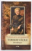 Tormay Cécile füveskönyve. Válogatta és szerkesztette Fazekas Sándor és Hajdú Beáta. Szeged, 2010, Lazi. Kiadói karonált papírkötés. Jó állapotban.