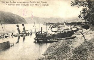 Orsova; A szerbek által elsüllyesztett hajók Orsova mellett, első világháború, Hutterer G. kiadása / WWI ships destroyed by Serbian forces near Orsova (EK)