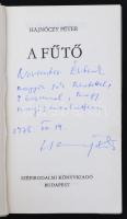 Hajnóczy Péter: A fűtő. Bp., 1975, Szépirodalmi Könyvkiadó. A szerző dedikációjával! Vászonkötésben,...