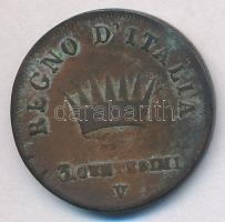 Olasz Államok / Napóleon Királysága 1808V 3c Cu "I. Napóleon" T:2- Italian States / Kingdom of Napoleon 1808V 3 Centesimi Cu "Napoleon I" C:VF