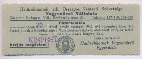 Kispest 1942. 25f értesítés Hadirokkantak Országos Nemzeti Szövetsége Vagyonőrző Vállalata T:I-