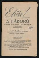 Előre. A háború könnye, mosolya és szivárványa. Írta: az élet, összegyűjtötte:  a magyar közönség, elrendezte: György Loránd. Bp., 1914.  80p.