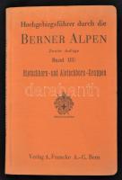 Hochgebirgsführer durch die Berner Alpen III.: Bietschhorn- und Aletschhorngruppen. Bern, 1931, Verlag A. Francke AG. Átnézeti térképekkel. Vászonkötésben, jó állapotban.