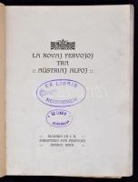 La novaj fervojoj tra Austriaj Alpoj. Bécs, [1914], Eldonis la I. R. ministerio por fervojaj. Az osz...
