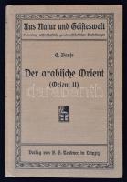 Banse, Ewald: Der arabische Orient (Orient II). Eine Länderkunde. Leipzig, 1910, B. G. Teubner (Aus Natur und Geisteswelt 278.). Díszes vászonkötésben, jó állapotban.