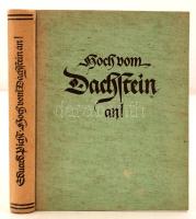 Pichl, Eduard: Hoch vom Dachstein an! München, 1936, Verlag F. Bruckmann. Számos fekete-fehér illusztrációkkal. Kopott vászonkötésben, egyébként jó állapotban.