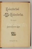 Dedek Crescens Lajos: Kolostorból kolostorba. Úti rajzok. Festett egészvászon kötés, színezett lapsz...