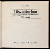 Frank Júlia: Disznótorban. Különleges ételek sertéshúsból. Budapest, 1983, Mezőgazdasági Kiadó. Kiad...