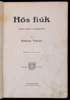 Rákosi Viktor: Hős fiúk. Regényes történet a szabadságharcból. Bp., 1908, Singer és Wolfner. Kiadói ...