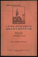 1935 A Magyar Advent Temploma Aranykönyve, a Magyar Advent díjmentes melléklete, szerk. Samu János, Sebestyén Andor, 74p