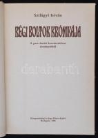 Szilágyi István: Régi boltok krónikája. A pest-budai kereskedelem történetéből. Bp., 1986, Közgazdas...