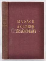 Madách Imre: Az ember tragédiája. Pintér Jenő budapesti tankerületi királyi főigazgató előszavával. ...