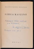 Nagyiványi Zoltán: Sárga Kaszinó. Bp., 1937, Révai. Kiadói kopottas egészvászon-kötés. A szerző által dedikálva.