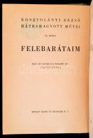 Kosztolányi Dezső két könyve: 
Ákom-bákom. Kosztolányi Dezső Hátrahagyott Művei VIII. kötet. Bp., é...