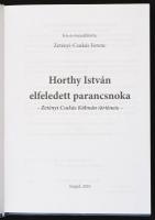 Zetényi-Csukás Ferenc: Horthy István elfeledett parancsnoka. Zetényi Csukás Kálmán története. Szeged...