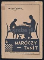 Maróczy tanít. 1. A sakkjáték elemei. Bp., é. n., Pantheon. Tűzött papírkötésben.