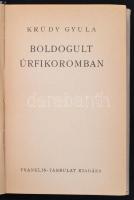 Krúdy Gyula: Boldogult úrfikoromban. Krúdy Gyula művei. Bp., é.n., Franklin. Kiadói félvászon-kötés,...