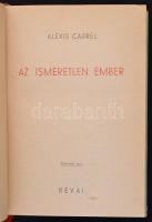 Alexis Carrel: Az ismeretlen ember. Bp., é.n., Révai. Fordította Fülöp Zsigmond. Kiadói félvászon-kö...