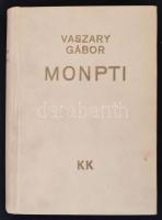 Vaszary Gábor: Monpti. Az író 27 illusztrációjával. Bp., 1934, Káldor Könyvkiadó. Első kiadás. Kiadói aranyozott egészvászon. Jó állapotban.