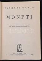 Vaszary Gábor: Monpti. Az író 27 illusztrációjával. Bp., 1934, Káldor Könyvkiadó. Első kiadás. Kiadó...