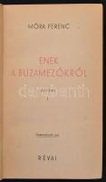 Móra Ferenc: Ének a búzamezőkről I-II. (Egybe kötve.) Bp., 1944, Révai. Korabeli egészvászon-kötésbe...