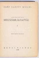 Bánffy Miklós: Megszámláltattál... I-II., Darabokra szaggattatol. (Erdélyi történet I., III.). Bp., ...