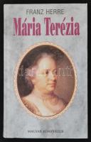 Franz Herre: Mária Terézia. Bp., 2001, Magyar Könyvklub. Kiadói kartonált papírkötésben