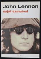 John Lennon saját szavaival. Bp., 2004, Allprint. Papírkötésben, jó állapotban.