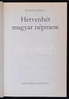 Illyés Gyula: Hetvenhét magyar népmese. Szántó Piroska rajzaival. Bp., 1986, Móra. Kiadói kartonált ...
