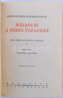 Alexandra Rachmanova: Házasság a vörös viharban. Egy orosz diáklány naplója. Fordította Benedek Marc...