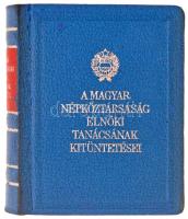 A Magyar Népköztársaság Elnöki Tanácsának kitüntetései. Bp., 1979, Kossuth Könyvkiadó. 734. sorszámozott példány. Kiadói egészvászon kötés, kis kopásnyomokkal.